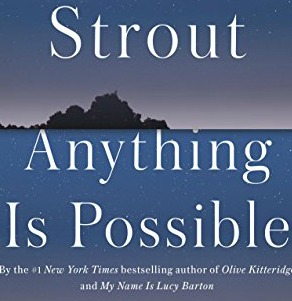 "Anything is Possible" by Elizabeth Strout