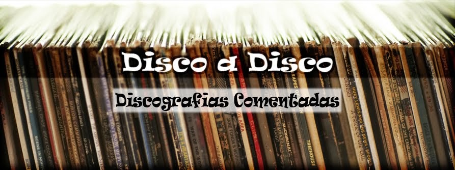 Disco a Disco                                                               Discografias Comentadas