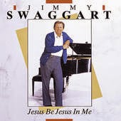 Jesus Be Jesus in Me Jimmy Swaggart