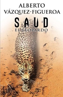 Portada de la novela Saud el Leopardo de Alberto Vázquez Figueroa, donde se pude ver un leopardo en el desierto.
