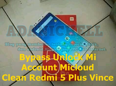 Redmi 5 Plus Mi Account Bypass