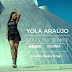 Yola Araujo Feat. DJ Ferag - Serás Para Sempre (Remix)