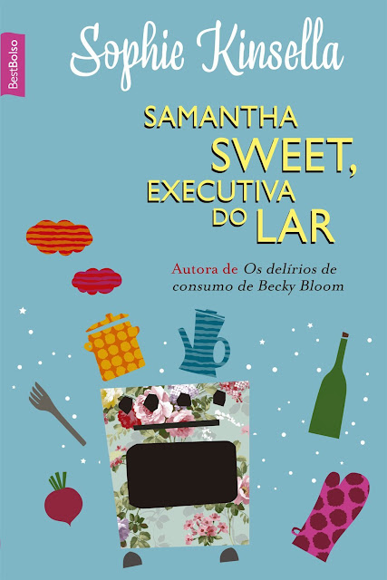 Samantha Sweet executiva do lar Sophie Kinsella