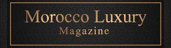 Morocco Luxury Magazine