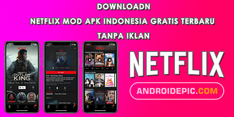 Netflix Mod Apk Indonesia Gratis Terbaru Tanpa Iklan - Androidepic