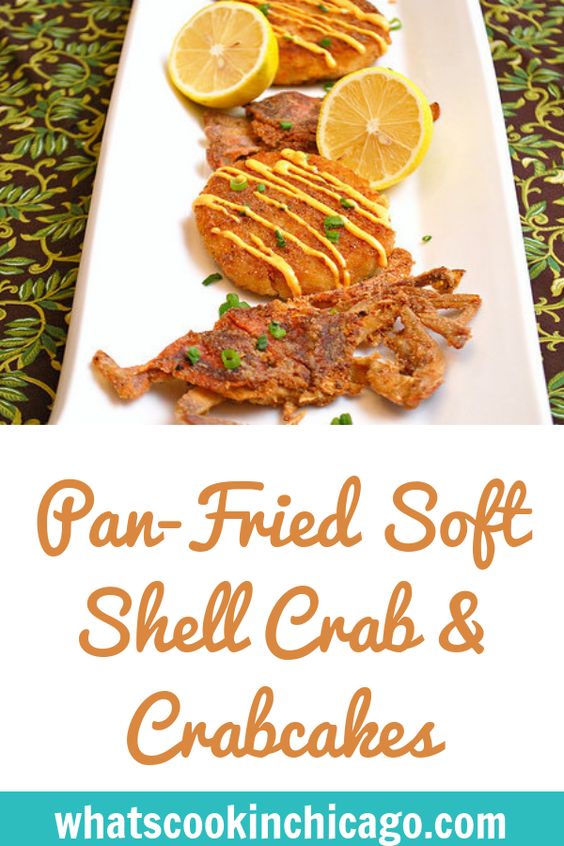 Pan-Fried Soft Shell Crab & Cornmeal Crabcakes - What's Cookin, Chicago