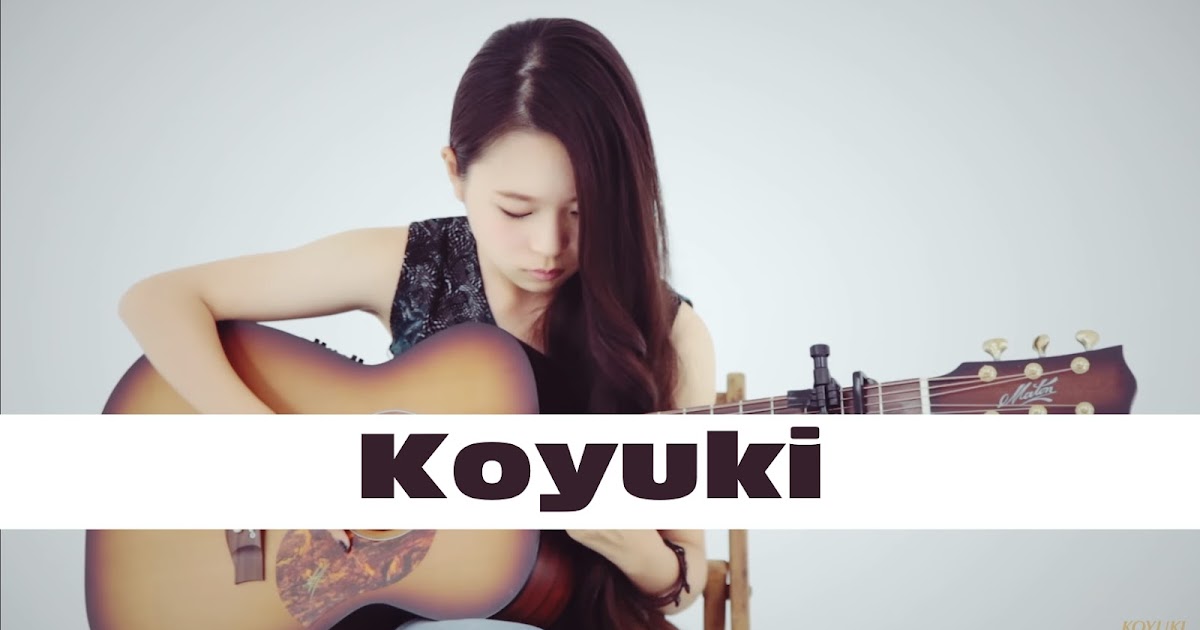 Koyuki Tokyo Ghoul OPunravel Fingerstyle Guitar