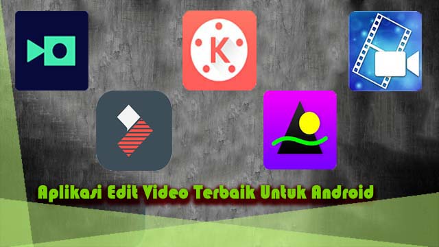 Aplikasi Edit Video Terbaik untuk Android