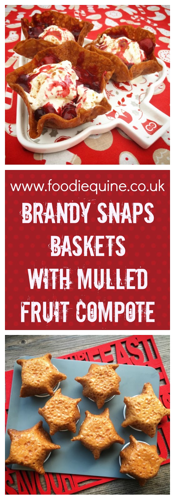 Brandy Snaps Baskets with Mulled Fruit Compote Foodie Quine Edible