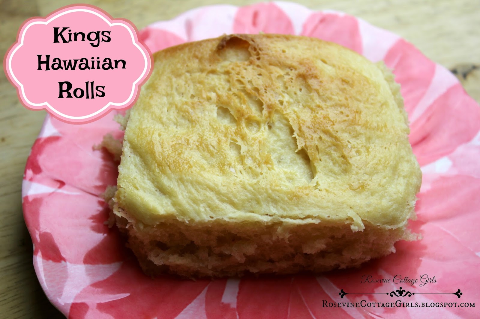 Rosevine Cottage Girls King's Hawaiian Rolls