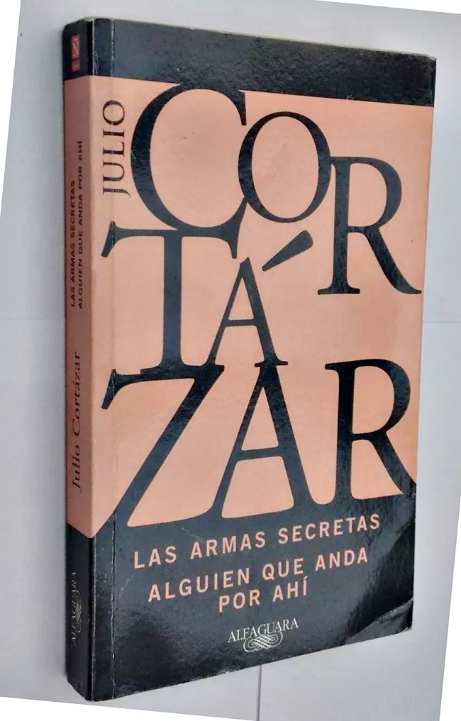 Julio Cortázar 1959 Las armas secretas (Libro de Cuentos)