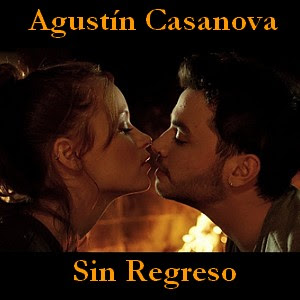 Agustin Casanova – Sin Regreso