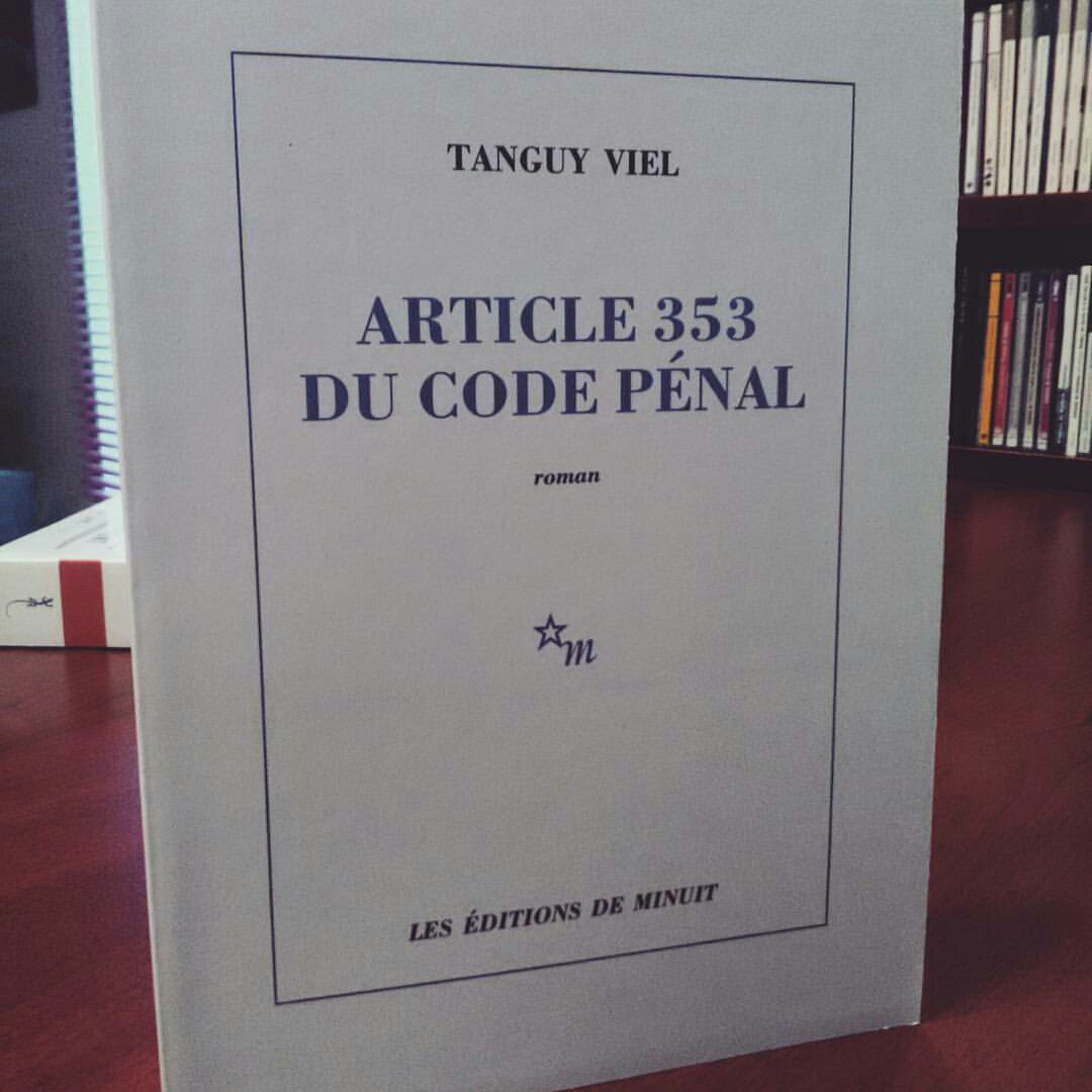 Tanguy Viel Article 353 Du Code Pénal From the avenue...: Article 353 du code pénal de Tanguy Viel