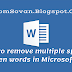 How to remove multiple spaces between words in Microsoft word