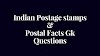 India Postage Stamps And Postal Facts - Gk Questions Important