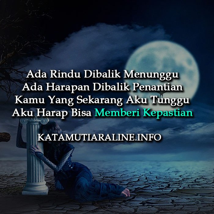 Kata2 Bijak Menunggu Kepastian - Kata kata bijak cinta seringkali