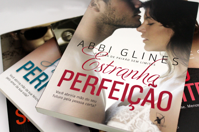 Estranha Perfeição - Série Too Far #03 - Abbi Glines Estranha Perfeição - Série Too Far #03 - Abbi Glines