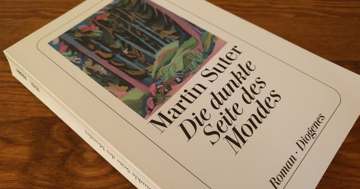 Martin Suter - Die dunkle Seite des Mondes | Mademoiselle Cake liest
