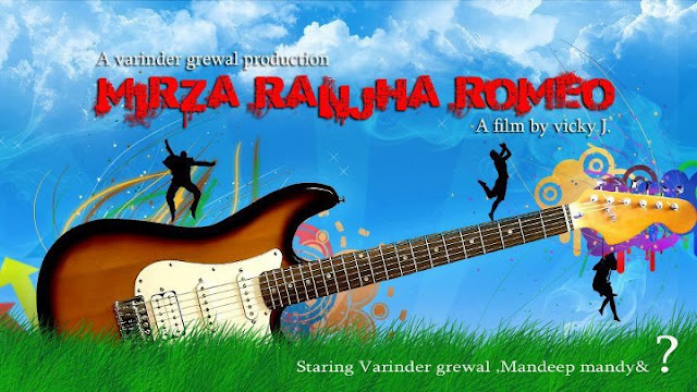 Mirza Ranjha Romeo - Trailer, Poster, Information