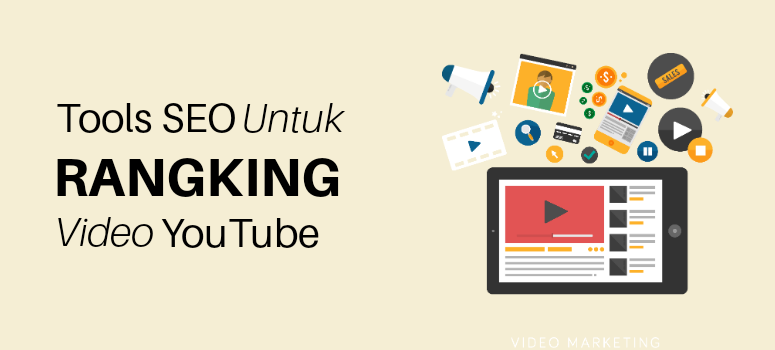 4 Tools SEO Untuk Meningkatkan Rangking YouTube di Hasil Pencarian 4 Tools SEO Untuk Meningkatkan Rangking YouTube di Hasil Pencarian