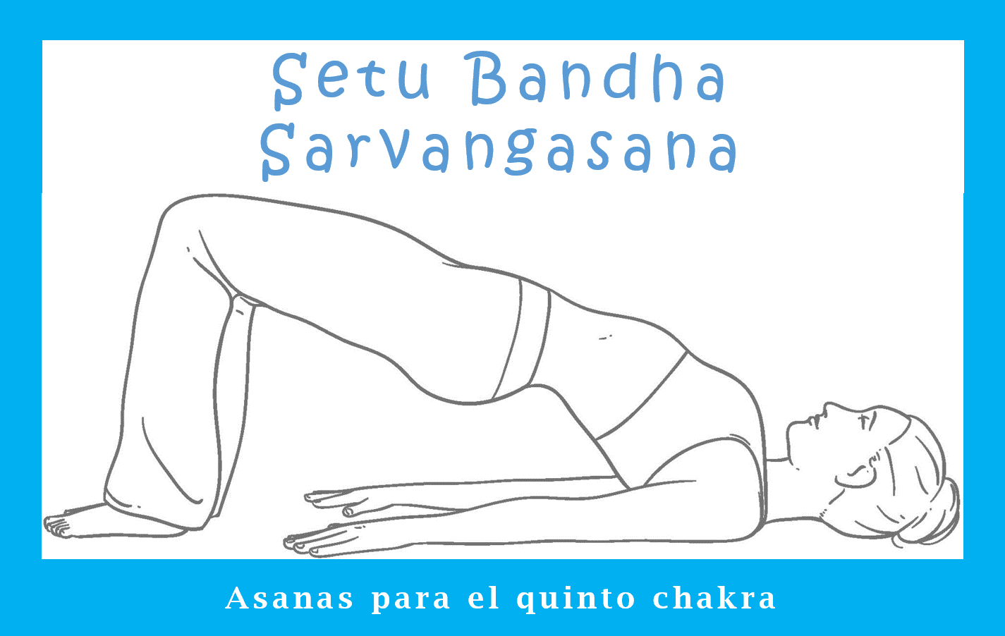 Esencia del Ser Asanas para el quinto chakra
