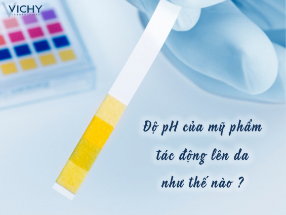Độ pH là gì? Độ pH của mỹ phẩm ảnh hưởng trực tiếp lên da như thế nào?