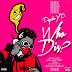 (Music): Psychoyp - Who Dis