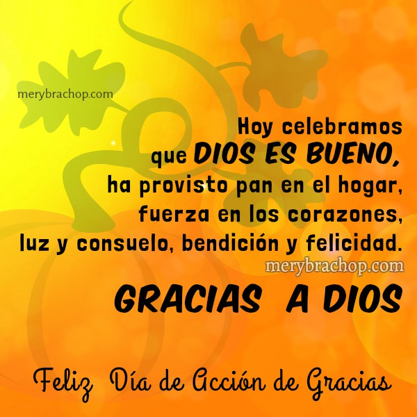 Bonitas frases del día de acción de gracias, mensaje cristiano corto para saludar en día de Gracias, thanksgiving por Mery Bracho. Entre poemas y vivencias.