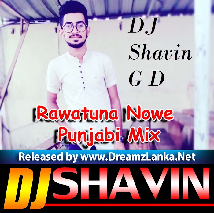 Rawatuna Nowe Punjabi Mix DJ Shavin