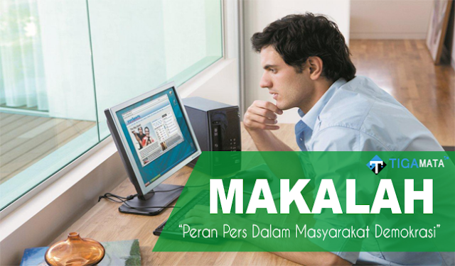 Tugas Makalah Tentang Peranan Pers dalam Masyarakat Demokrasi (Doc dan Pdf) Tugas Makalah Tentang Peranan Pers dalam Masyarakat Demokrasi (Doc dan Pdf)