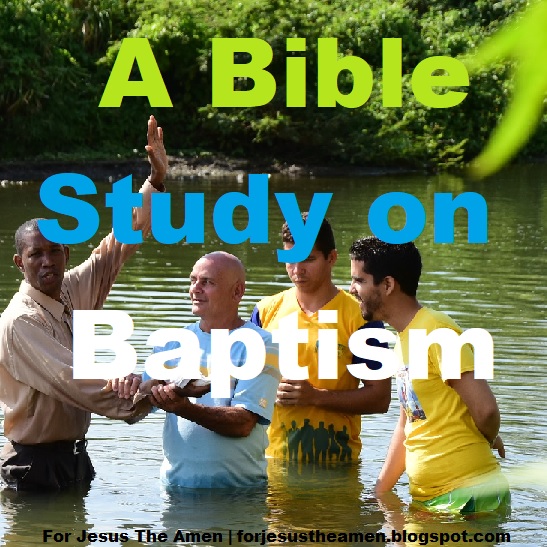 For Jesus The Amen A Bible Study on Baptism