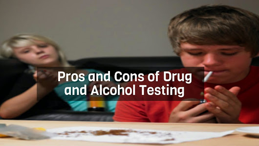 pros and cons employee drug testing pros and cons employee drug testing