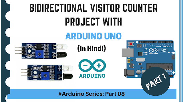 Bidirectional Visitor Counter Project with Arduino UNO