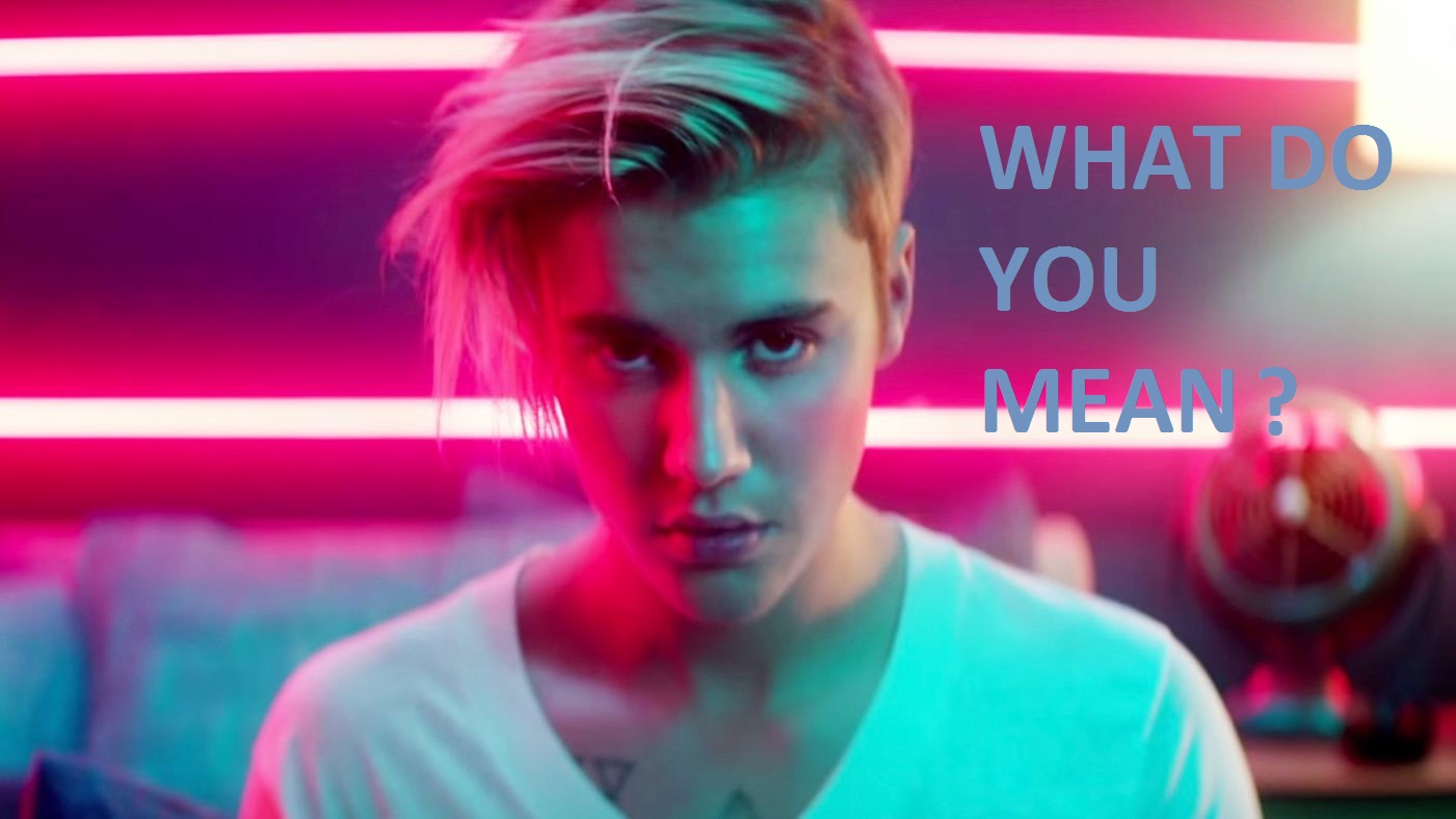 Makna Dan Arti Terjemahan Lirik Lagu What Do You Mean | Justin Bieber