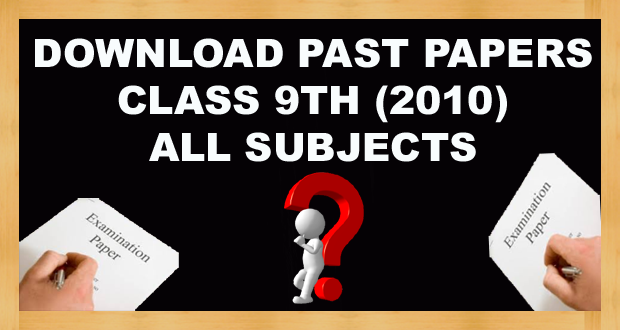 Download 9th Class Past Papers Annual 2010 FBISE