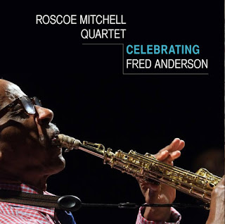 Roscoe Mitchell, Celebrating Fred Anderson