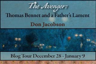 Blog Tour: The Avenger: Thomas Bennet and a Father's Lament by Don Jacobson