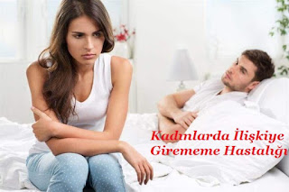 Kadınların İlişkiye Girememe Hastalığı Kadınların İlişkiye Girememe Hastalığı