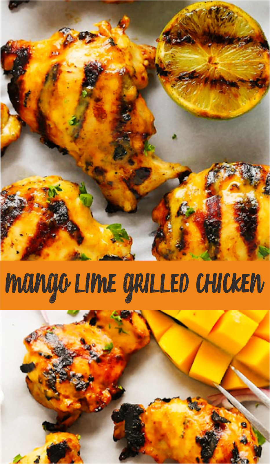 Lime Mango Chicken Chipotle Lime Grilled Chicken with Mango Salsa