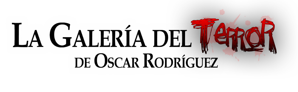 La Galería del Terror de Oscar Rodríguez