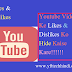 Youtube Video Ke Likes & Dislikes Ko Hide Kaise Kare!!!!!!