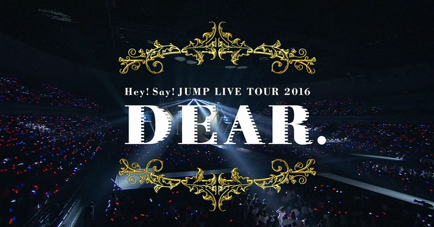 Daisuki Hey! Say! JUMP: [Download] DEAR Live Tour 2016 Concert DVD