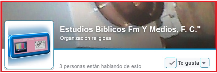 ESTUDIOS BÍBLICOS FM y MEDIOS, F. C.
