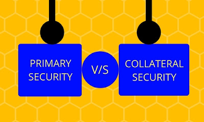 primary security vs collateral security