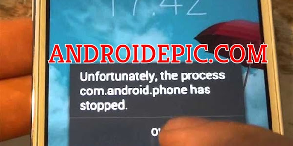 Cara Memperbaiki Sistem Android yang Rusak "com.android.phone has stoped"