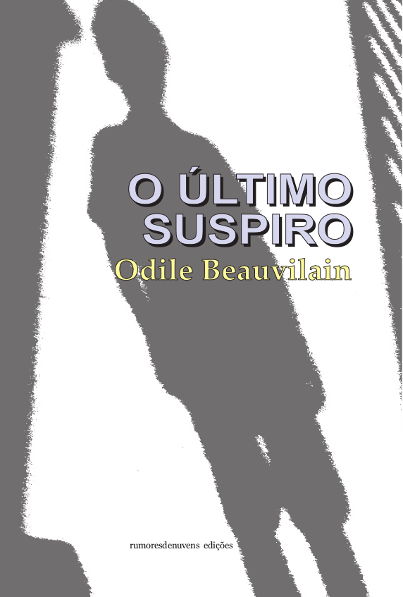 rumoresdenuvens edições 'O último suspiro' rumoresdenuvens edições 'O último suspiro'