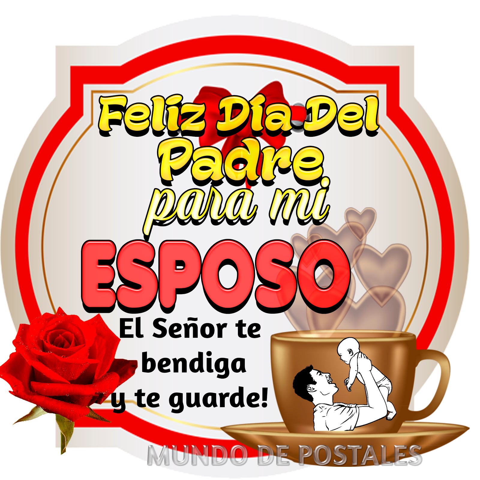 Mundo de Postales FELIZ DÍA DEL PADRE, ESPOSO!
