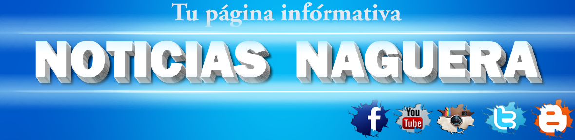 NOTICIAS NAGUERA