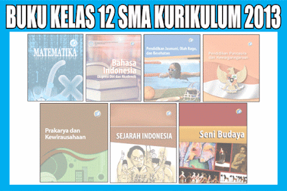 Buku Bahasa Indonesia Kelas 12 Kurikulum 2013 Revisi
