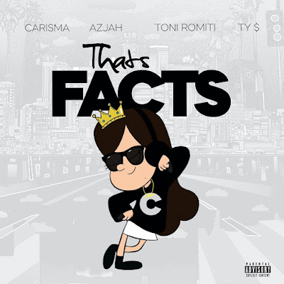 DJCarisma - That’s Facts Ft.Ty Dolla $ign, Azjah & Toni Romiti (Audio)